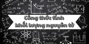 Phân tích công thức tính khối lượng nguyên tử và ứng dụng thực tế