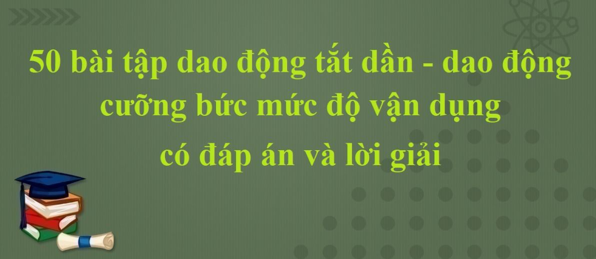 Hướng dẫn giải bài tập dao động cưỡng bức