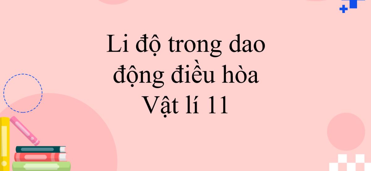 Khái niệm và ý nghĩa vật lý của li độ cực đại